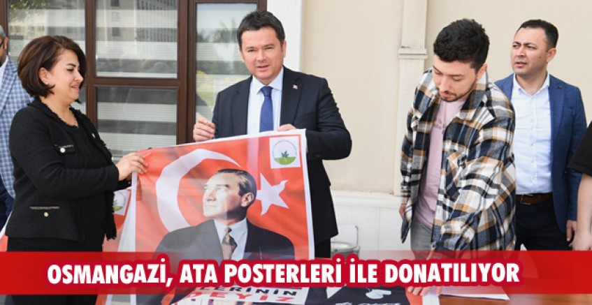 Osmangazi, Ata posterleri ile donatılıyor